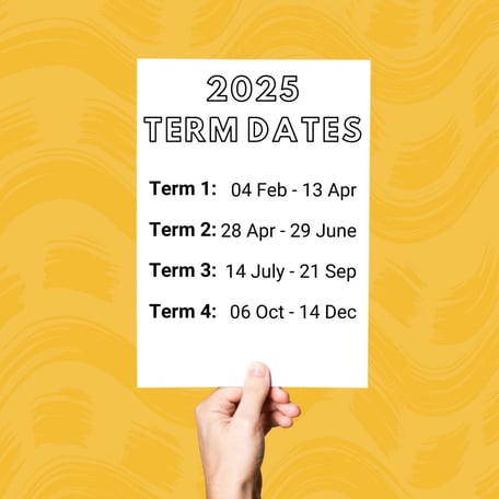 2025 Term Dates:
Term 1: 4th February - 13th April
Term 2: 18th April - 29th June
Term 3: 14th July - 21st September
Term 4: 6th October - 14th December